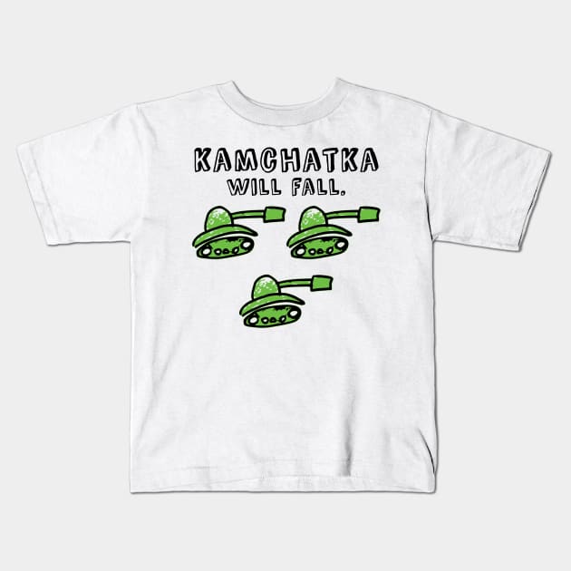 Kamchatka will fall (green army) Kids T-Shirt by LiveForever